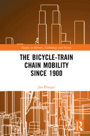 The Bicycle-Train Chain Mobility Since 1900 book cover