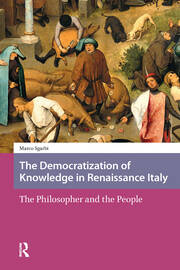 The Democratization of Knowledge in Renaissance Italy: The Philosopher and the People book cover