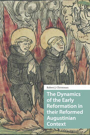 The Dynamics of the Early Reformation in their Reformed Augustinian Context book cover