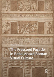 The Frescoed Façade in Renaissance Roman Visual Culture book cover