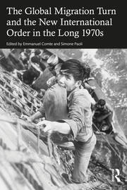 The Global Migration Turn and the New International Order in the Long 1970s book cover