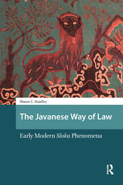 The Javanese Way of Law: Early Modern Sloka Phenomena book cover
