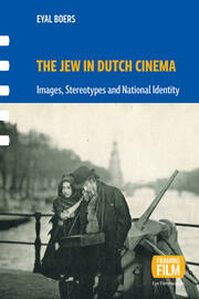 The Jew in Dutch Cinema: Images, Stereotypes and National Identity book cover