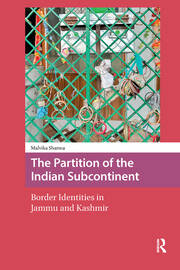 The Partition of the Indian Subcontinent: Border Identities in Jammu and Kashmir book cover