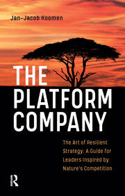 The Platform Company: The Art of Resilient Strategy: A Guide for Leaders Inspired by Nature's Competition book cover