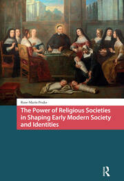 The Power of Religious Societies in Shaping Early Modern Society and Identities book cover