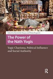 The Power of the Nath Yogis: Yogic Charisma, Political Influence and Social Authority book cover