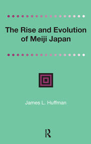 The Rise and Evolution of Meiji Japan book cover