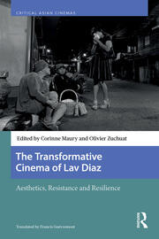 The Transformative Cinema of Lav Diaz: Aesthetics, Resistance and Resilience book cover