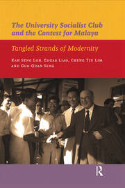 The University Socialist Club and the Contest for Malaya: Tangled Strands of Modernity book cover