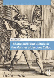 Theatre and Print Culture in the Manner of Jacques Callot book cover
