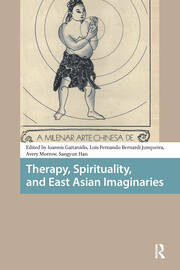 Therapy, Spirituality, and East Asian Imaginaries book cover