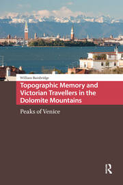 Topographic Memory and Victorian Travellers in the Dolomite Mountains: Peaks of Venice book cover