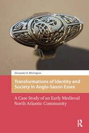Transformations of Identity and Society in Anglo-Saxon Essex: A Case Study of an Early Medieval North Atlantic Community book cover