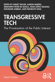 Transgressive Tech: The Privatization of the Public Interest book cover