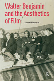 Walter Benjamin and the Aesthetics of Film book cover