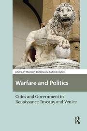 Warfare and Politics: Cities and Government in Renaissance Tuscany and Venice book cover