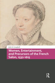 Women, Entertainment, and Precursors of the French Salon, 1532-1615 book cover