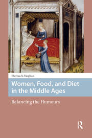 Women, Food, and Diet in the Middle Ages: Balancing the Humours book cover
