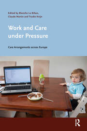 Work and Care under Pressure: Care Arrangements across Europe book cover