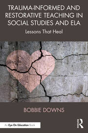 Trauma-Informed and Restorative Teaching in Social Studies and ELA: Lessons That Heal book cover