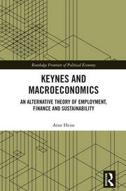 Keynes and Macroeconomics: An Alternative Theory of Employment, Finance and Sustainability book cover