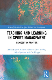 Teaching and Learning in Sport Management: Pedagogy in Practice book cover