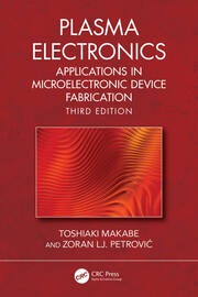 Plasma Electronics: Applications in Microelectronic Device Fabrication book cover