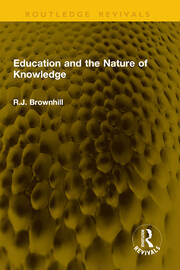 Education and the Nature of Knowledge book cover