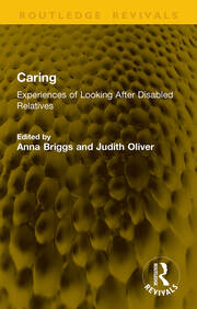 Caring: Experiences of Looking After Disabled Relatives book cover