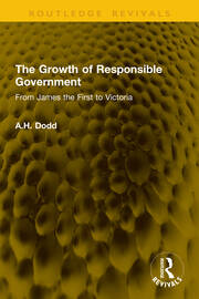 The Growth of Responsible Government: From James the First to Victoria book cover