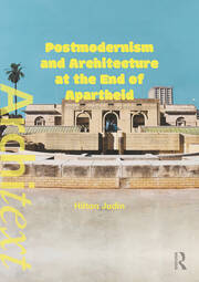 Postmodernism and Architecture at the End of Apartheid book cover