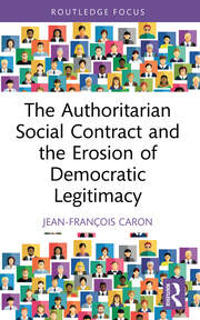 The Authoritarian Social Contract and the Erosion of Democratic Legitimacy book cover