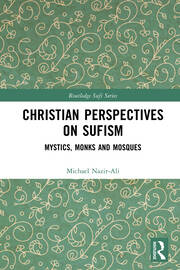 Christian Perspectives on Sufism: Mystics, Monks and Mosques book cover