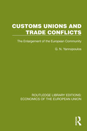 Customs Unions and Trade Conflicts: The Enlargement of the European Community book cover