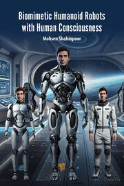 Biomimetic Humanoid Robots with Human Consciousness book cover