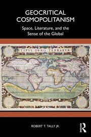 Geocritical Cosmopolitanism: Space, Literature, and the Sense of the G