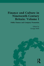 Finance and Culture in Nineteenth Century Britain: Volume I: Public Finance and Company Promotion book cover