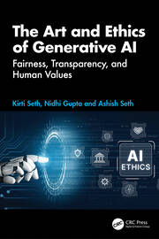 The Art and Ethics of Generative AI: Fairness, Transparency, and Human Values book cover