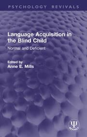 Language Acquisition in the Blind Child: Normal and Deficient book cover
