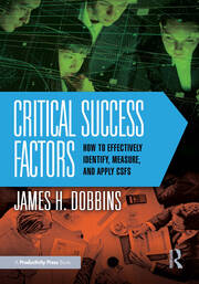 Critical Success Factors: How to Effectively Identify, Measure, and Apply CSFs book cover