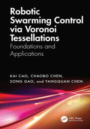 Robotic Swarming Control via Voronoi Tessellations: Foundations and Applications book cover