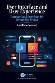 User Interface and User Experience: Foundational Principles for Interactive Design book cover