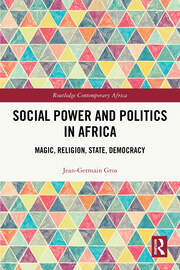 Social Power and Politics in Africa: Magic, Religion, State, Democracy book cover