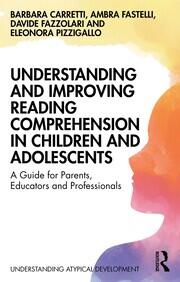 Understanding and Improving Reading Comprehension in Children and Adolescents: A Guide for Parents, Educators and Professionals book cover