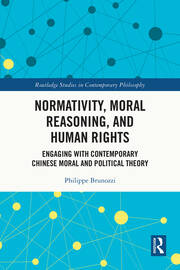 Normativity, Moral Reasoning, and Human Rights: Engaging with Contemporary Chinese Moral and Political Theory book cover