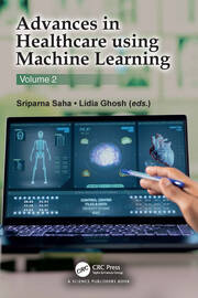 Advances in Healthcare Using Machine Learning: Volume 2 book cover