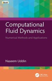 Computational Fluid Dynamics: Numerical Methods and Applications book cover