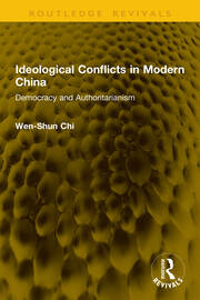 Ideological Conflicts in Modern China: Democracy and Authoritarianism book cover
