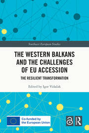 The Western Balkans and the Challenges of EU Accession: The Resilient Transformation book cover
